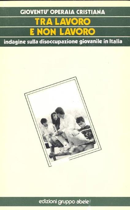 Tra lavoro e non lavoro - copertina