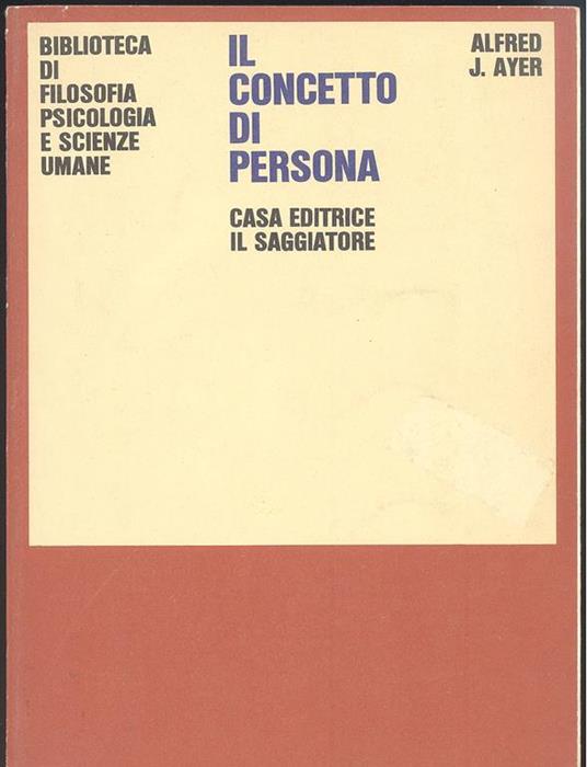 Il concetto di persona e altri saggi. Sottolineature a penna - Alfred Ayer - copertina