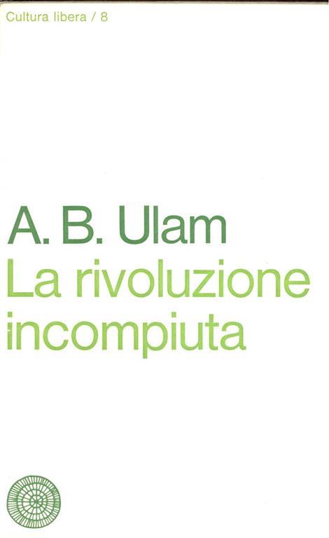La rivoluzione incompiuta - Adam B. Ulam - copertina