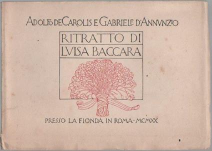 Ritratto di Luisa Baccara. Prima edizione - Gabriele D'Annunzio - copertina