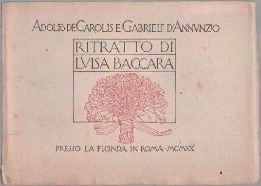 Ritratto di Luisa Baccara. Prima edizione - Gabriele D'Annunzio - copertina