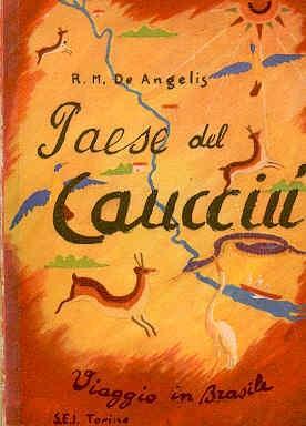 Paese del caucciù. Viaggio in Brasile - Raoul Maria De Angelis - copertina