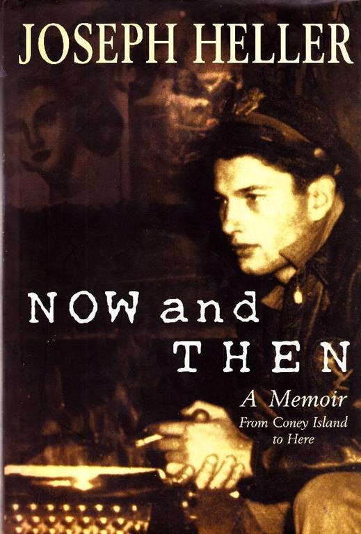 Now and Then. From Coney Island to Here - Joseph Heller - copertina
