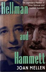 Hellman and Hammett. The Legendary Passion of Lillian Hellman and Dashiell Hammett