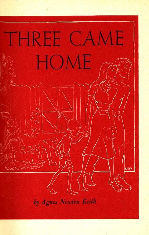 Three Came Home - Agnes Newton Keith - copertina