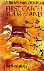First Catch your Eland. A taste of Africa