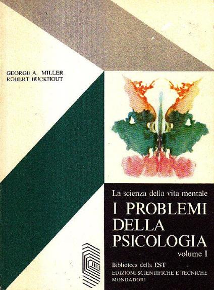 La scienza della vita mentale. I problemi della psicologia - George A. Miller - copertina