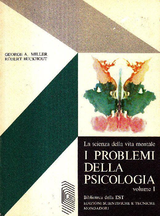 La scienza della vita mentale. I problemi della psicologia - George A. Miller - copertina