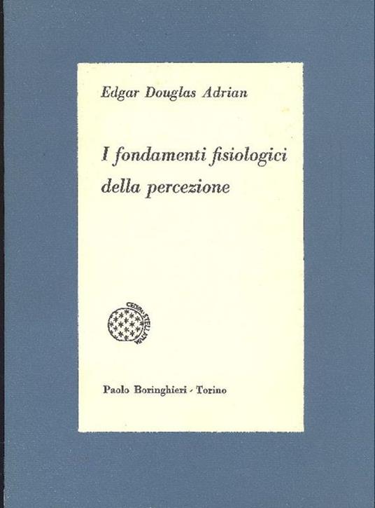 I fondamenti fisiologici della percezione - Douglas Edgar Adrian - copertina