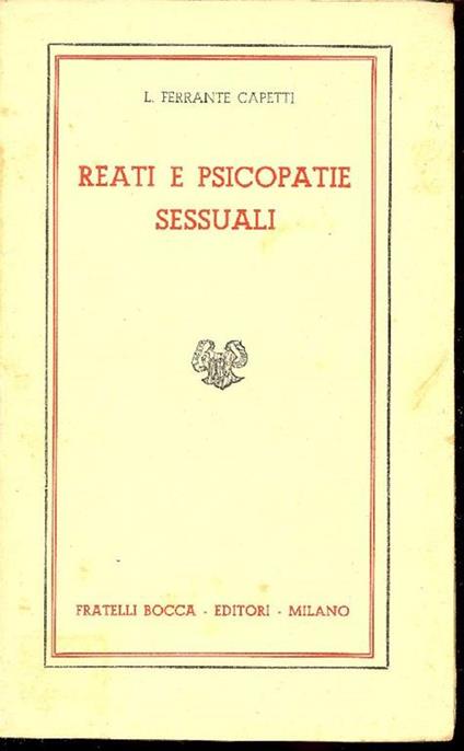 Reati e psicopatie sessuali - Luciano Ferrante Capetti - copertina