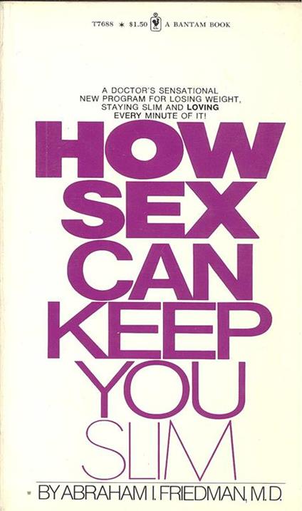 How sex can keep you slim - Abraham I. Friedman - copertina