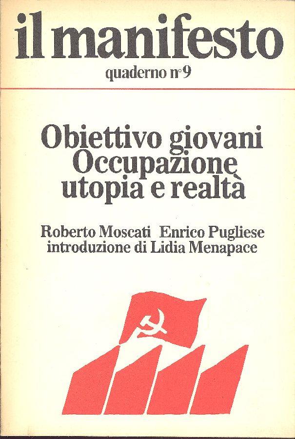 Obiettivo giovani. Occupazione utopia e realtà