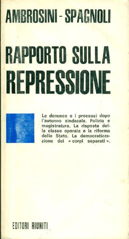Rapporto sulla repressione - Giangiulio Ambrosini,Ugo Spagnoli - copertina