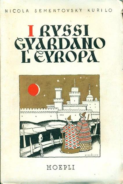 I Russi guardano l'Europa - Nicola Sementovsky Kurilo - copertina