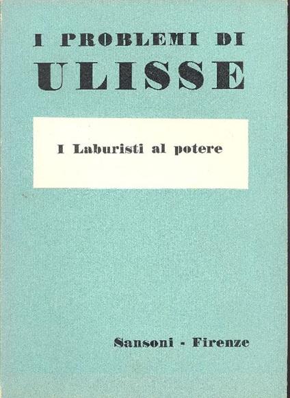 I problemi di Ulisse.I Laburisti al potere - copertina