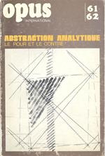 Opus International. Abstraction analytique. Le pour et le contre N. 61/62