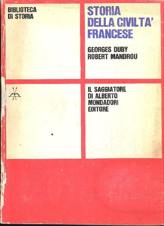Storia della civiltà francese - Georges Duby,Robert Mandrou - copertina
