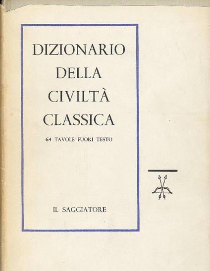 Dizionario della civiltà classica - Hans Lamer,Wilhelm Schone - copertina
