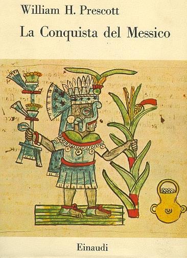 La conquista del Messico - William H. Prescott - copertina