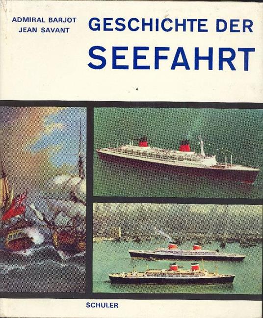 Geschichte der Seefahrt - Amiral Barjot - copertina