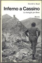 Inferno a Cassino. La battaglia per Roma