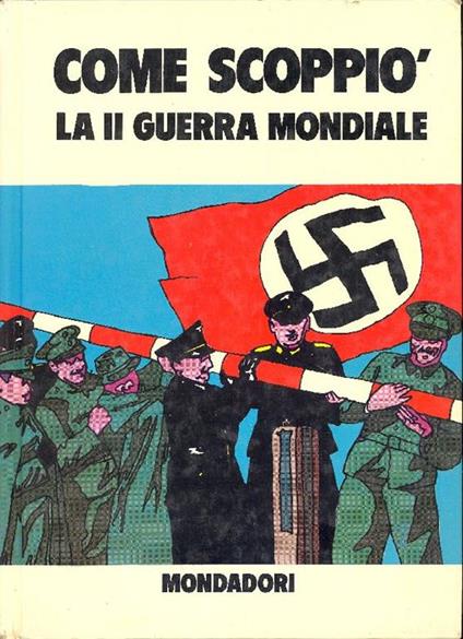 Come scoppiò la II Guerra Mondiale - B. Palmiro Boschesi - copertina