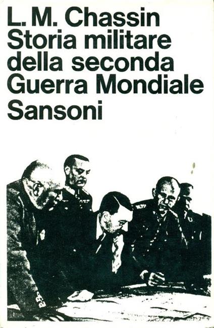 Storia militare della seconda Guerra Mondiale - Lionel-Max Chassin - copertina
