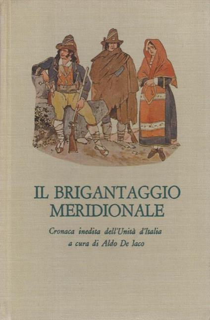 Il brigantaggio meridionale - Aldo De Jaco - copertina