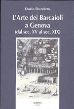 L' arte dei Barcaioli a Genova (dal sec. XV al sec. XIX)