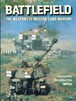 Battlefield. The weapons of modern land warfare