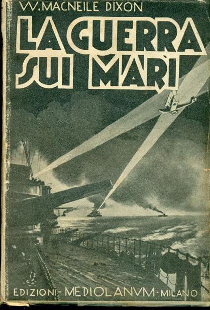 La guerra sui mari - Dixon Macneile - copertina