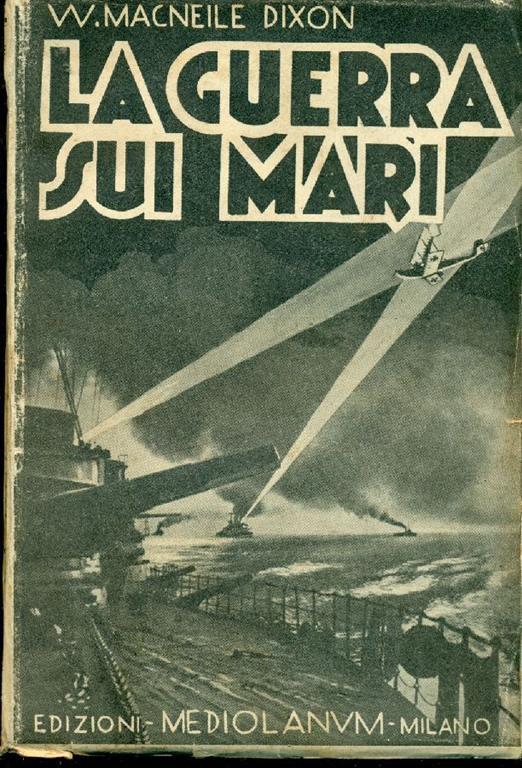 La guerra sui mari - Dixon Macneile - copertina