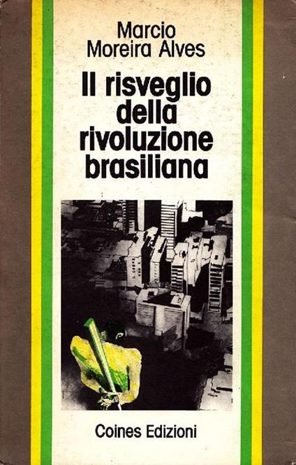 Il risveglio della rivoluzione brasiliana - Marcio Moreira Alves - copertina