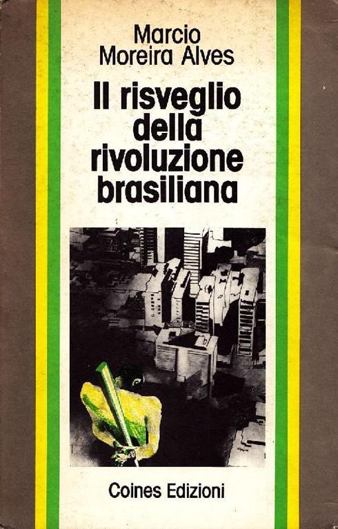 Il risveglio della rivoluzione brasiliana - Marcio Moreira Alves - copertina
