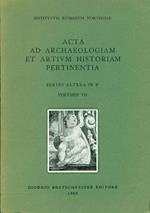Acta ad archaeologiam et artium historiam pertinentia