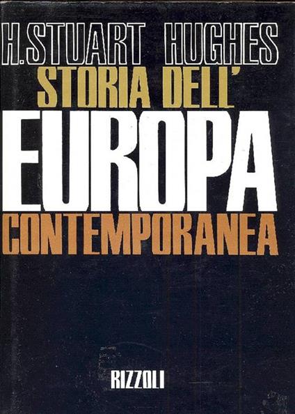 Storia dell'Europa contemporanea - H. Stuart Hughes - copertina