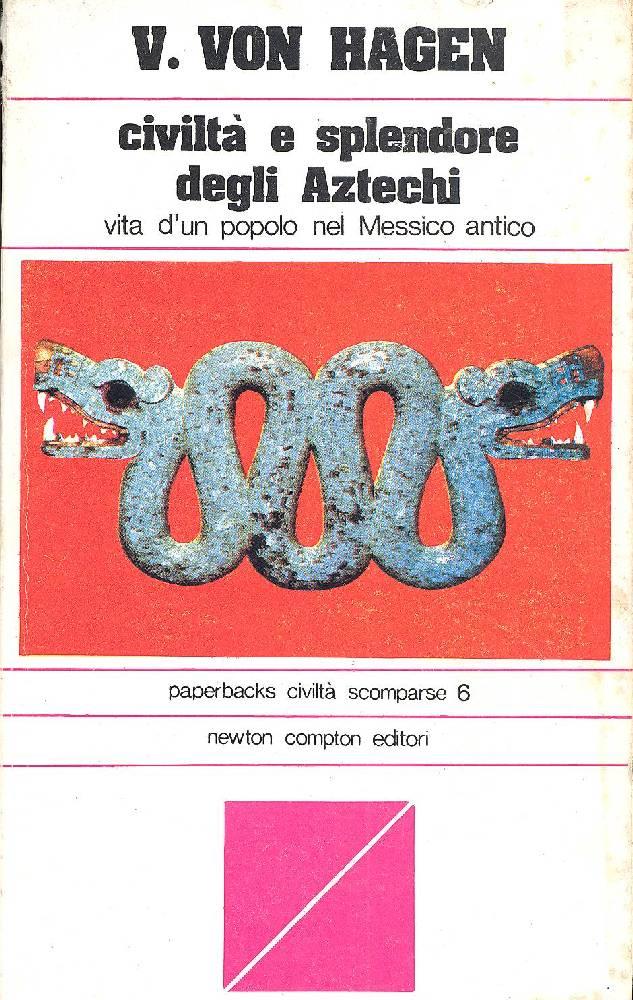 Civiltà e splendore degli Aztechi