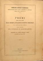 Premi conferiti nell'anno 1866 alle Società Italiane di Mutuo Soccorso fra artigiani ed operai dietro relazione del Consiglio di aggiudicazione e programma pel quarto concorso a premi conferibili nell'anno 1867