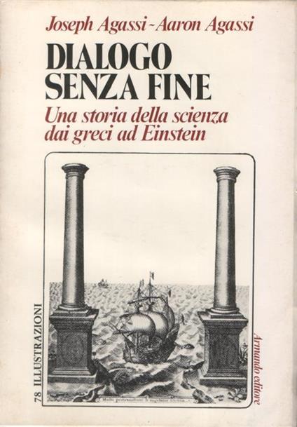 Dialogo senza fine. Una storia della scienza dai Greci ad Einstein - Joseph Agassi - copertina