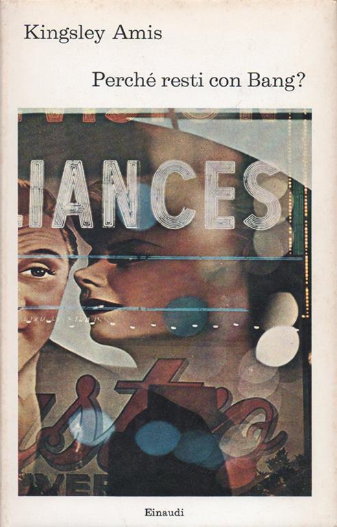Perché resti con Bang? Traduzione di Bruno Oddera - Kingsley Amis - copertina
