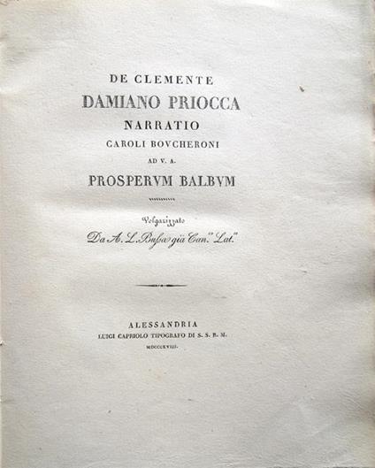 De Clemente Damiano Priocca narratio Caroli Boucheroni ad V. A. Prosperum Balbum. Volgarizzato da A. L. Bussa già Can.co Lat.se - Dominique Bouhours - copertina