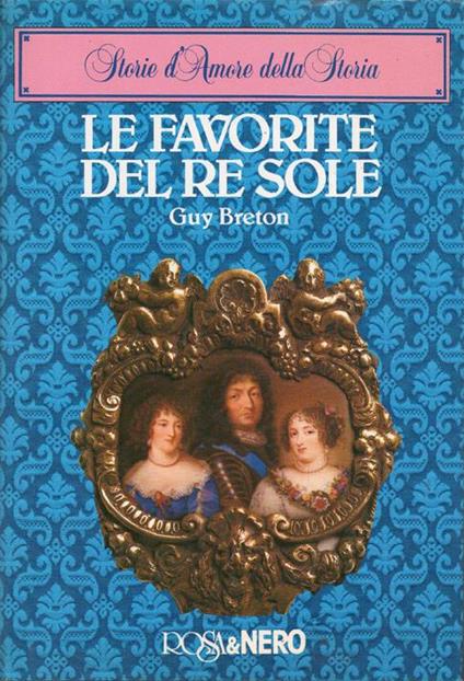 Le favorite del Re Sole - Guy Breton - copertina