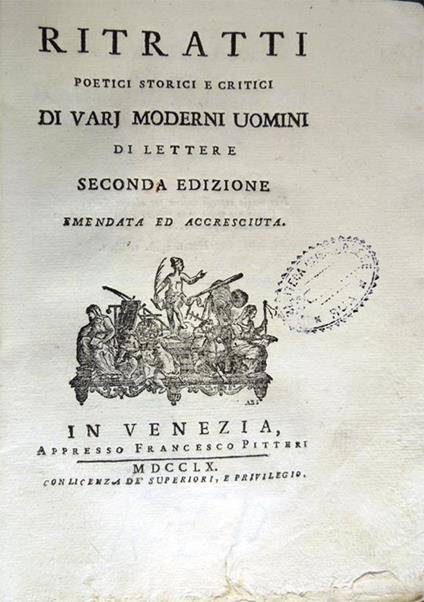 Ritratti poetici storici e critici di varj moderni uomini di lettere, Seconda edizione emendata ed accresciuta - Appiano Buonafede - copertina