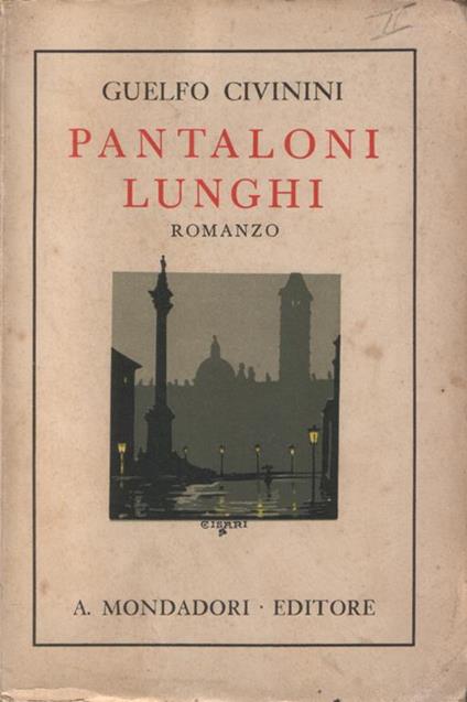 Pantaloni lunghi. Copia autografata - Guelfo Civinini - copertina