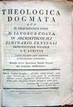 Theologica dogmata quae in disquisitionem ponit R. Jacobus Costa, in Archiepiscopali Seminario genuensi Metropolitanae ecclesiae S. T. auditor, facta cuilibet post tertium contradicendi potestate. Accedit brevis Jansenianae haeresis historia