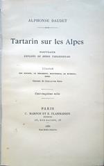 Tartarin sur les Alpes. Nouveaux exploits du héros tarasconnais. Illustré par Aranda, De Beaumont, Montenard, De Myrbach, Rossi. Gravure de Guillaume frères. Cent-vingtième mille