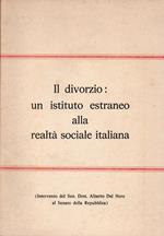 Il divorzio: un istituto estraneo alla realtà sociale italiana (Intervento del Sen. Dott. Alberto Del Nero al Senato della Repubblica)