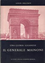Una gloria luganese. Il generale Mainoni