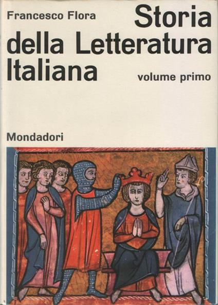 Storia della letteratura italiana. Diciottesima edizione - Francesco Flora - copertina