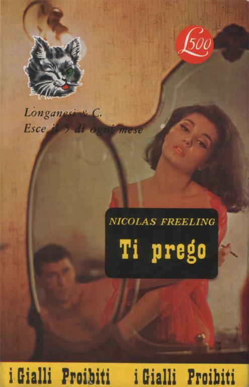 Ti prego. Giallo Proibito. Traduzione di Luciano Savoia - Nicolas Freeling - copertina
